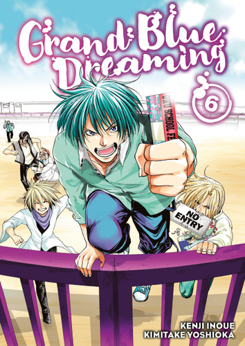 Grand Blue Dreaming 6 (Grand Blue Dreaming) book cover by Kimitake Yoshioka