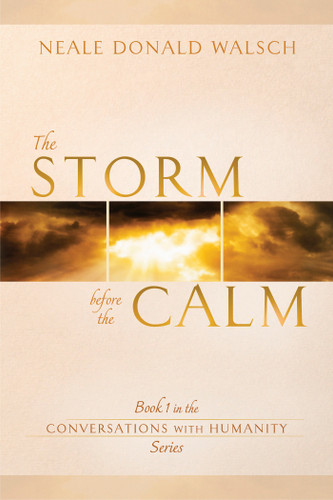 The Storm Before the Calm: Book 1 in the Conversations with Humanity Series book cover by Neale Donald Walsch