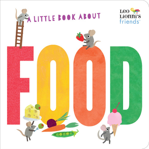 A Little Book About Food (Leo Lionni's Friends) book cover by Leo Lionni