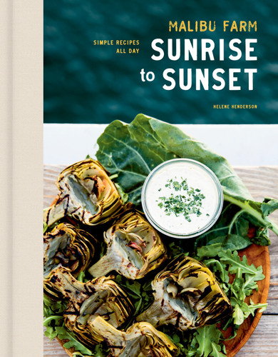 Malibu Farm Sunrise to Sunset: Simple Recipes All Day: A Cookbook book cover by Helene Henderson