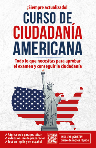 Ciudadanía americana: Todo lo que necesitas para aprobar el examen y conseguir la ciudadanía / US Citizenship Course (Inglés en 100 días) book cover by Inglés en 100 días