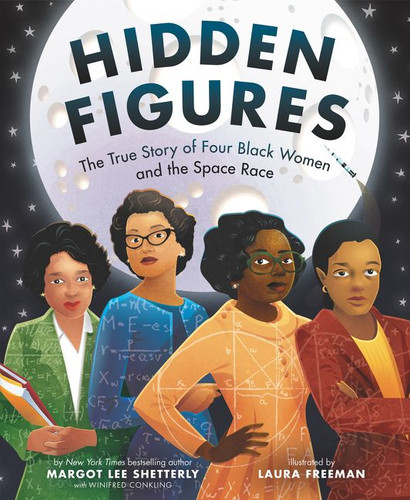 Hidden Figures: The True Story of Four Black Women and the Space Race book cover by Margot Lee Shetterly