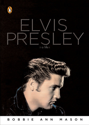 Elvis Presley: A Life book cover by Bobbie Ann Mason