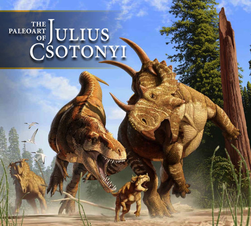 The Paleoart of Julius Csotonyi book cover by Julius Csotonyi