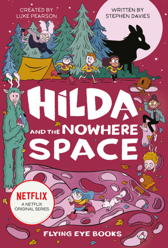 Hilda and the Nowhere Space: Hilda Netflix Tie-In 3 (Hilda Tie-In) book cover by Luke Pearson, Stephen Davies
