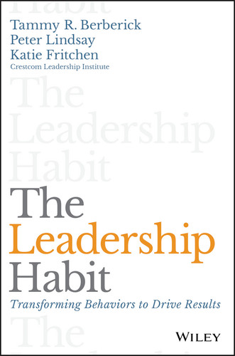 The Leadership Habit: Transforming Behaviors to Drive Results book cover by Tammy R. Berberick, Peter Lindsay, Katie Fritchen