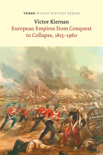 European Empires from Conquest to Collapse, 1815-1960 book cover by V.G. Kiernan