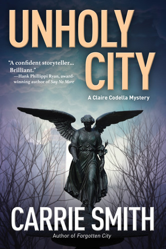 Unholy City: A Claire Codella Mystery (A Claire Codella Mystery) book cover by Carrie Smith