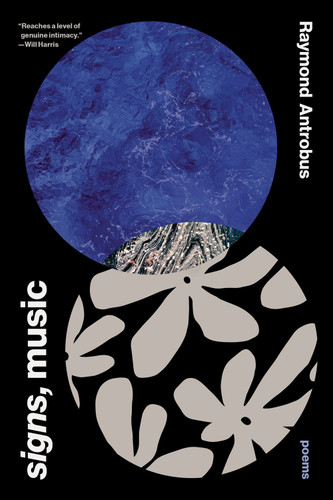 Signs, Music: Poems book cover by Raymond Antrobus