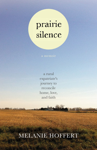 Prairie Silence: A Memoir book cover by Melanie Hoffert