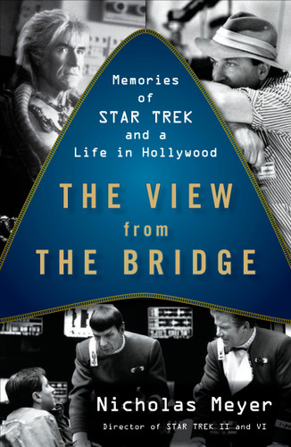 The View from the Bridge: Memories of Star Trek and a Life in Hollywood book cover by Nicholas Meyer