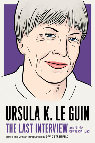 Ursula K. Le Guin: The Last Interview: and Other Conversations (The Last Interview Series) book cover by Ursula K. Le Guin