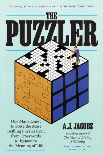 The Puzzler: One Man's Quest to Solve the Most Baffling Puzzles Ever, from Crosswords to Jigsaws to the Meaning of Life book cover by A.J. Jacobs