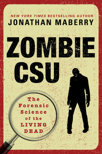 Zombie CSU:: The Forensic Science of the Living Dead book cover by Jonathan Maberry
