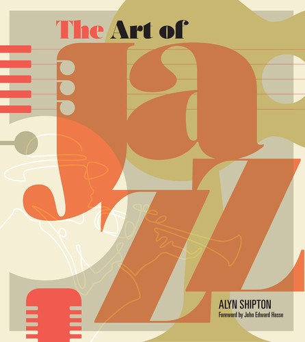 The Art of Jazz: A Visual History book cover by Alyn Shipton