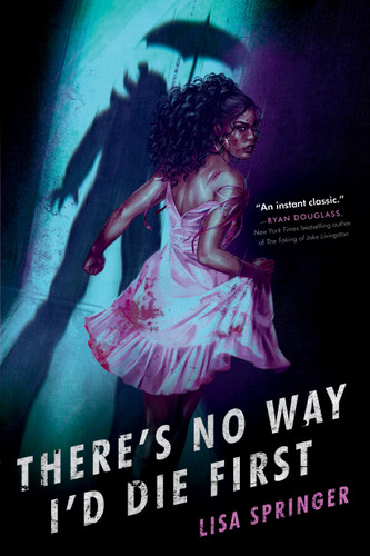 There's No Way I'd Die First book cover by Lisa Springer
