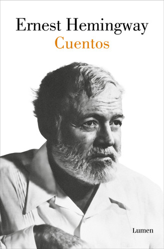 Cuentos Ernest Hemingway / The Short Stories of Ernest Hemingway book cover by Ernest Hemingway
