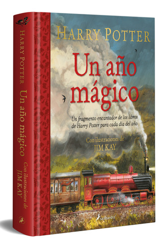 Harry Potter: Un año mágico / Harry Potter –A Magical Year: The Illustrations of Jim Kay book cover by J.K. Rowling