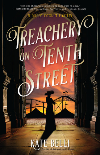Treachery on Tenth Street (A Gilded Gotham Mystery) book cover by Kate Belli