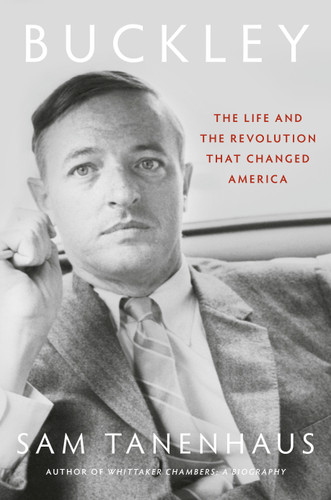 Buckley: The Life and the Revolution That Changed America book cover by Sam Tanenhaus
