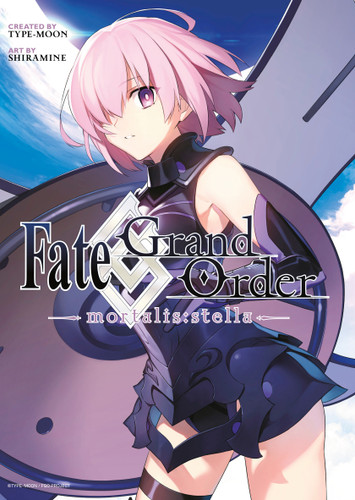 Fate/Grand Order -mortalis:stella- 1 (Manga) (Fate/Grand Order (Manga)) book cover by Shiramine