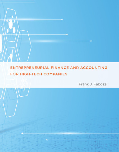 Entrepreneurial Finance and Accounting for High-Tech Companies book cover by Frank J. Fabozzi