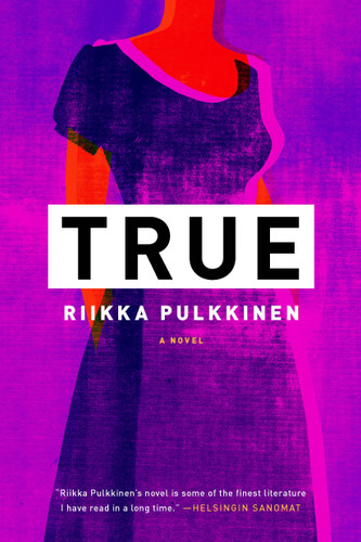 True: A Novel book cover by Riikka Pulkkinen