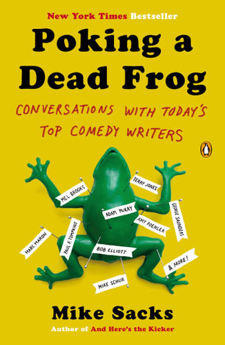 Poking a Dead Frog: Conversations with Today’s Top Comedy Writers book cover by Mike Sacks
