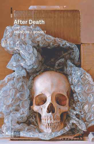 After Death (Urbanomic / Mono) book cover by Francois J. Bonnet