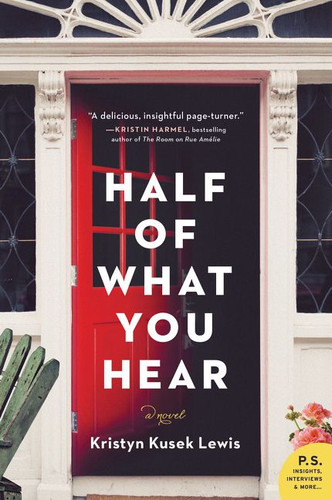 Half of What You Hear: A Novel book cover by Kristyn Kusek Lewis