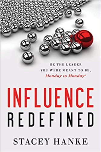 Influence Redefined: Be the Leader You Were Meant to Be, Monday to Monday Cover