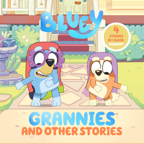 Bluey: Grannies and Other Stories: 4 Stories in 1 Book. Hooray! (Bluey) book cover by Penguin Young Readers Licenses