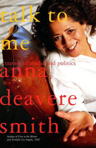 Talk to Me: Travels in Media and Politics book cover by Anna Deavere Smith