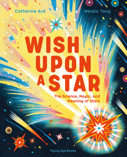 Wish Upon a Star: The Science, Magic and Meaning of Stars (library edition) book cover by Catherine Ard