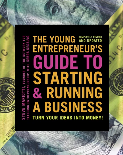 The Young Entrepreneur's Guide to Starting and Running a Business: Turn Your Ideas into Money! book cover by Steve Mariotti