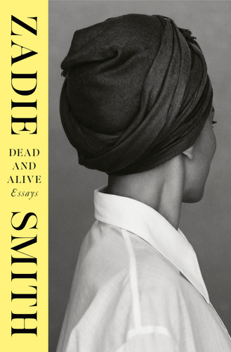 Dead and Alive: Essays book cover by Zadie Smith