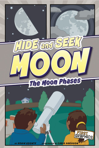 Hide and Seek Moon: The Moon Phases (First Graphics: Nature Cycles) book cover by Robin Koontz