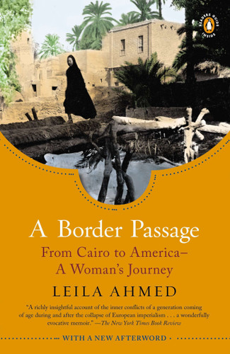 A Border Passage: From Cairo to America--A Woman's Journey book cover by Leila Ahmed