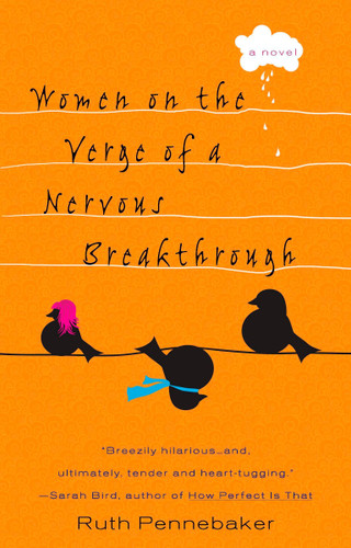 Women on the Verge of a Nervous Breakthrough book cover by Ruth Pennebaker
