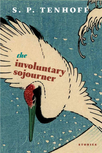 The Involuntary Sojourner: Stories book cover by S.P. Tenhoff