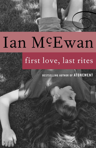 First Love, Last Rites: Stories book cover by Ian McEwan