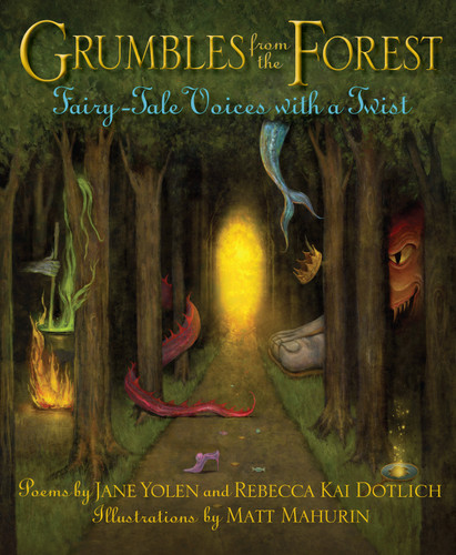 Grumbles from the Forest: Fairy-Tale Voices with a Twist book cover by Jane Yolen, Rebecca Kai Dotlich