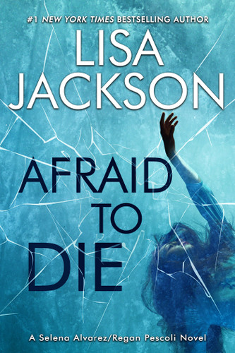 Afraid To Die (An Alvarez & Pescoli Novel) book cover by Lisa Jackson
