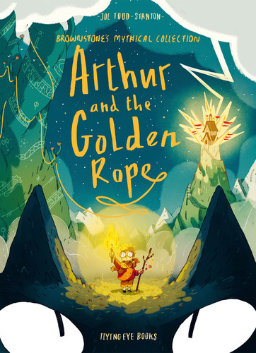Arthur and the Golden Rope: Brownstone's Mythical Collection 1 (Brownstone's Mythical Collection) book cover by Joe Todd-Stanton