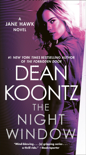 The Night Window: A Jane Hawk Novel (Jane Hawk) book cover by Dean Koontz