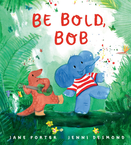 Be Bold, Bob book cover by Jane Porter