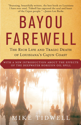 Bayou Farewell: The Rich Life and Tragic Death of Louisiana's Cajun Coast (Vintage Departures) book cover by Mike Tidwell