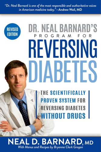 Dr. Neal Barnard's Program for Reversing Diabetes: The Scientifically Proven System for Reversing Diabetes Without Drugs book cover by Neal Barnard