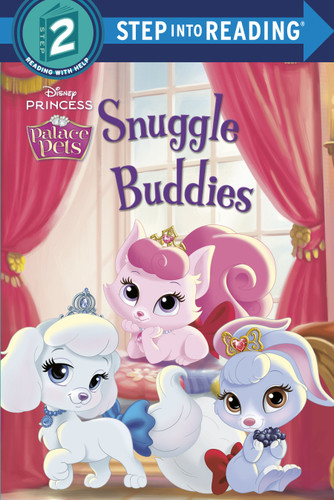 Snuggle Buddies (Disney Princess: Palace Pets) (Step into Reading, Step 2) book cover by Courtney Carbone