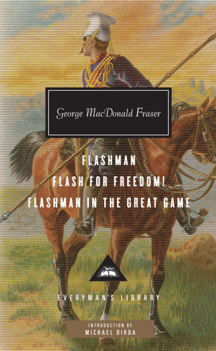 Flashman, Flash for Freedom!, Flashman in the Great Game: Introduction by Michael Dirda (Everyman's Library Contemporary Classics Series) book cover by George MacDonald Fraser
